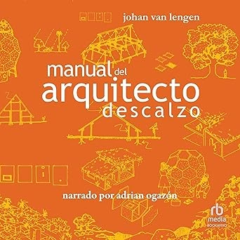 arquitecto descalzo_ Manual del Arquitecto Descalzo